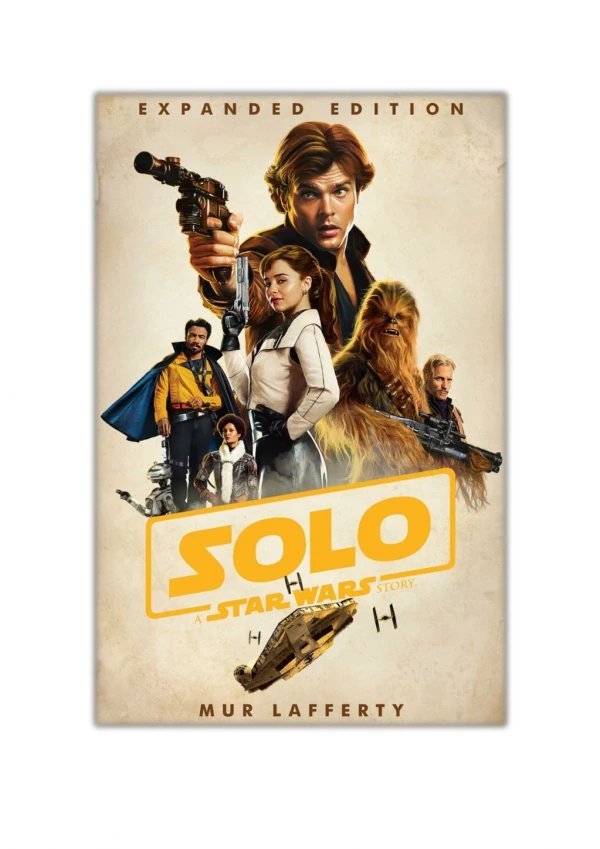 [PDF] Free Download Solo: A Star Wars Story: Expanded Edition By Mur Lafferty