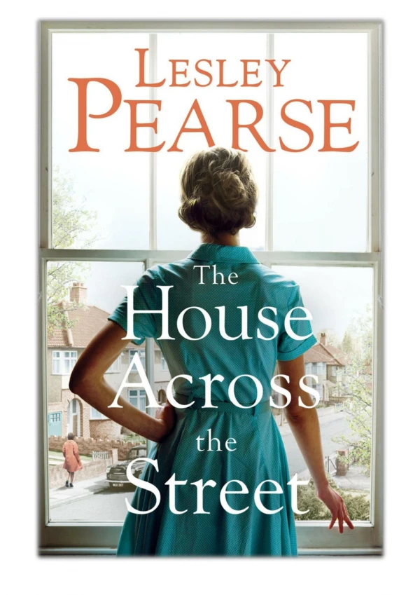 [PDF] Free Download The House Across the Street By Lesley Pearse
