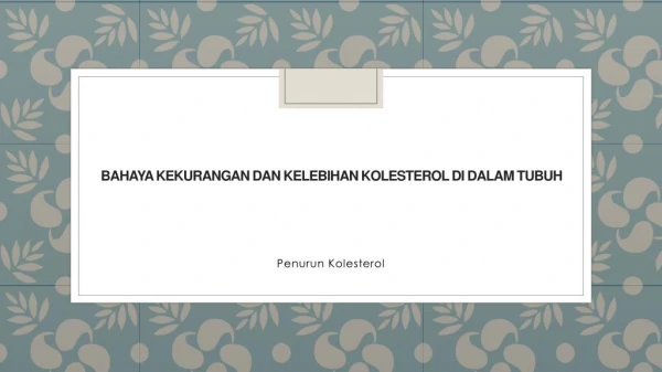 Bahaya Kekurangan dan Kelebihan Kolesterol Di Dalam Tubuh