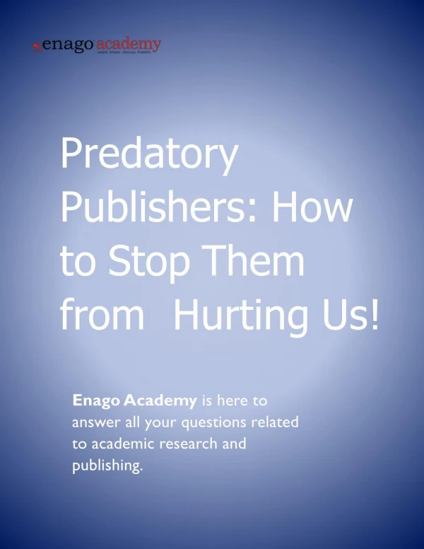 Predatory Publishers_ How to Stop Them from Hurting Us! - Enago Academy