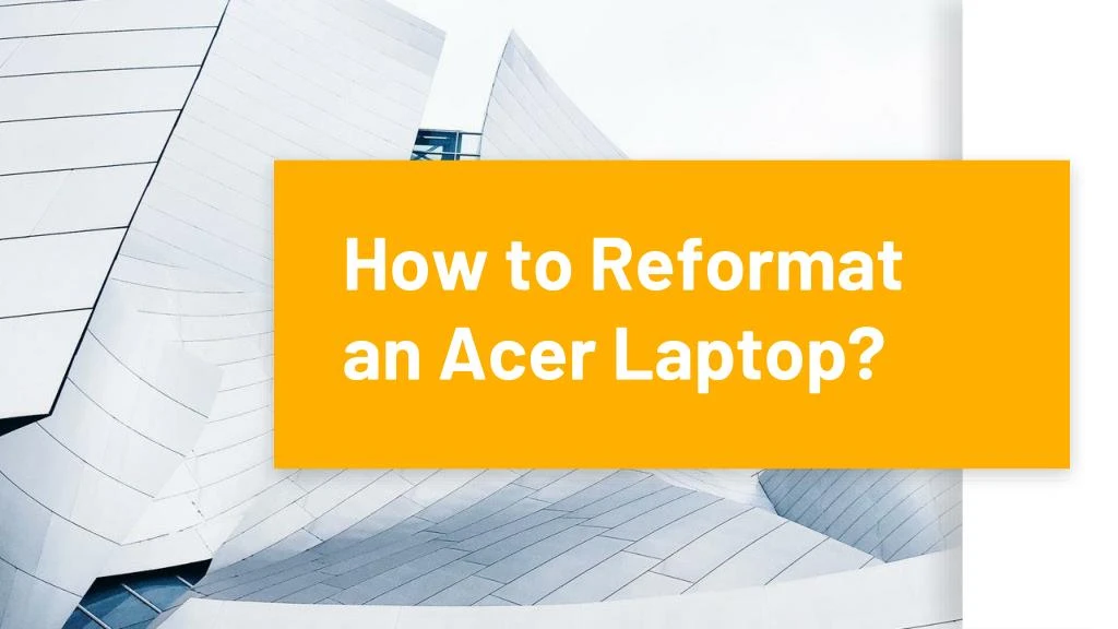 how to reformat an acer laptop