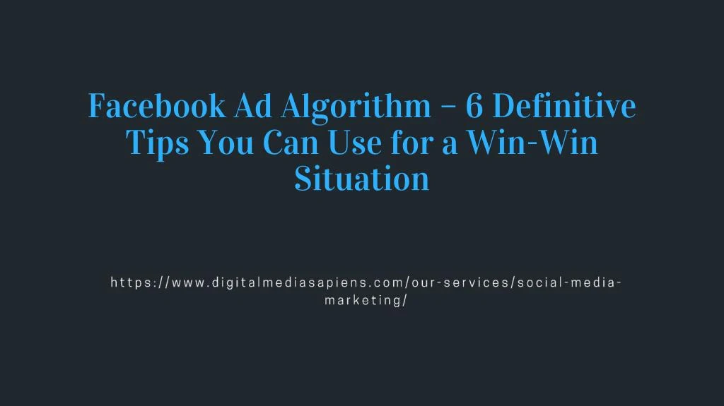 facebook ad algorithm 6 definitive tips