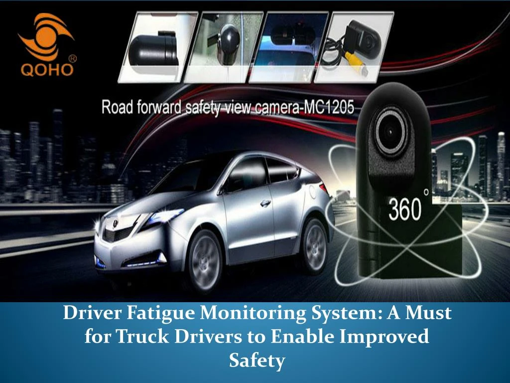 driver fatigue monitoring system a must for truck