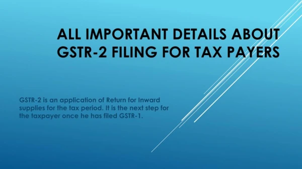 All important details about GSTR-2 filing.