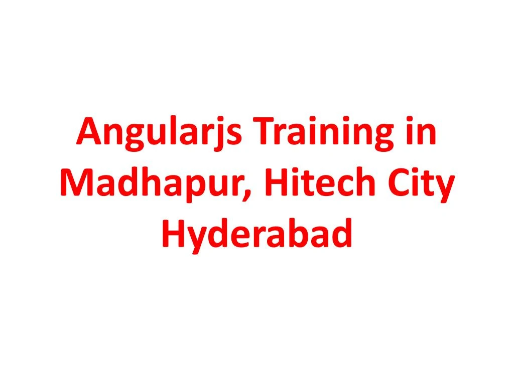 angularjs training in madhapur hitech city hyderabad