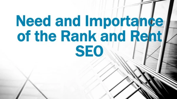 Need and Importance of the Rank and Rent SEO