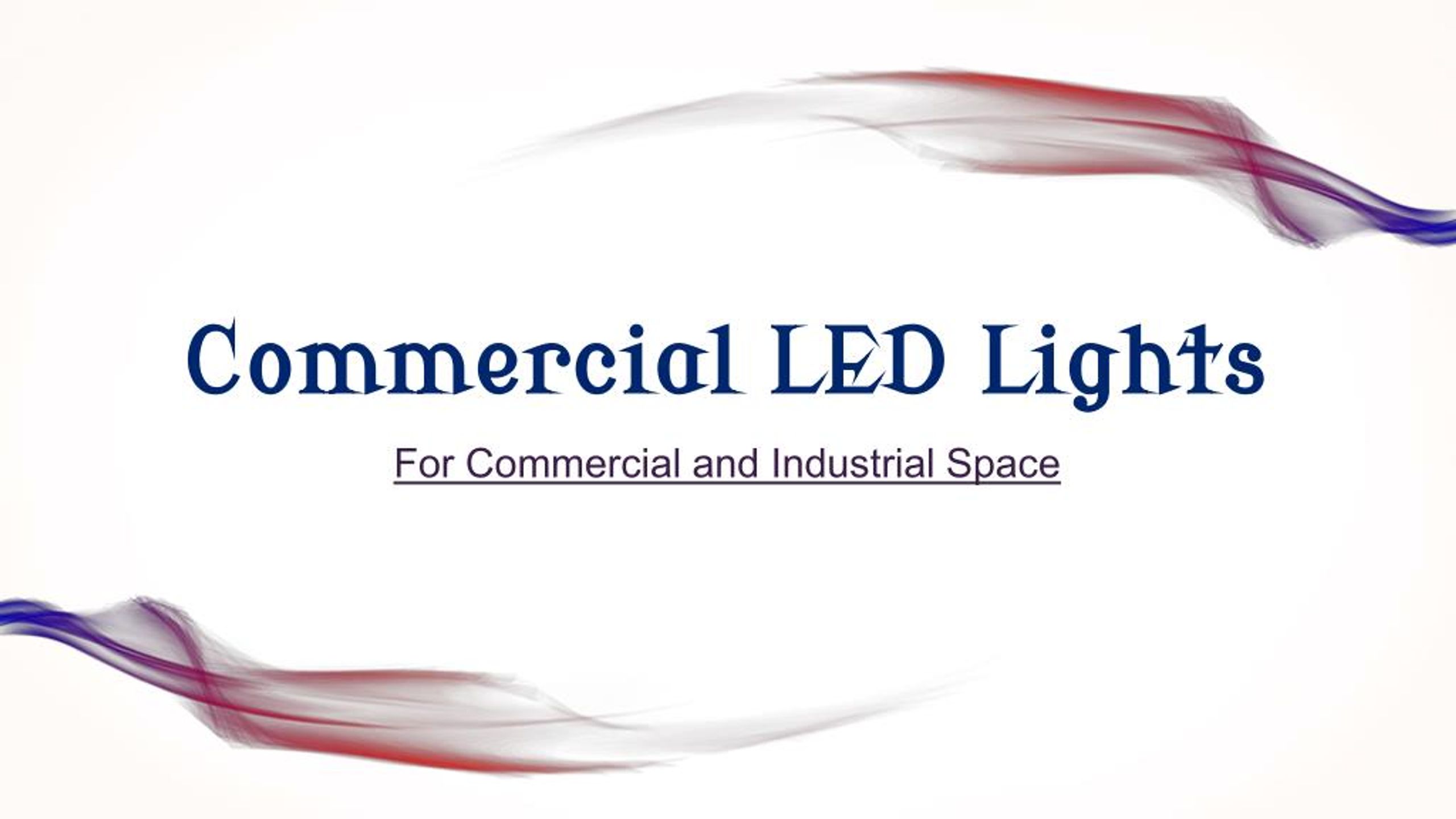PPT - Benefits and applications of commercial LED lights PowerPoint ...
