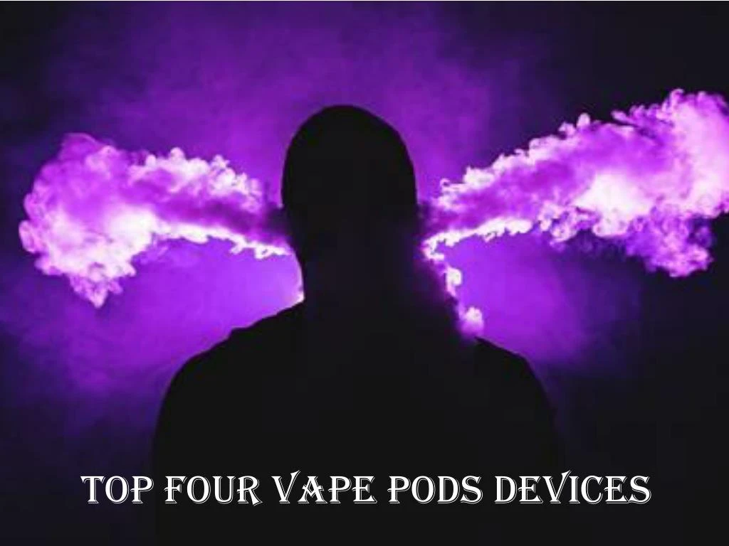 top four vape pods devices