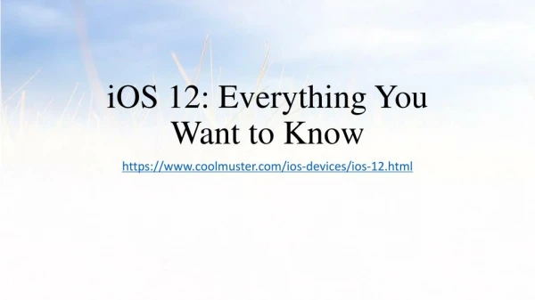 Everything You Need to Know about iOS 12
