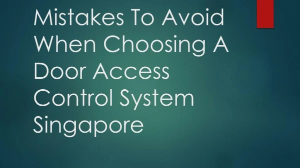 Mistakes To Avoid When Choosing A Door Access Control System Singapore