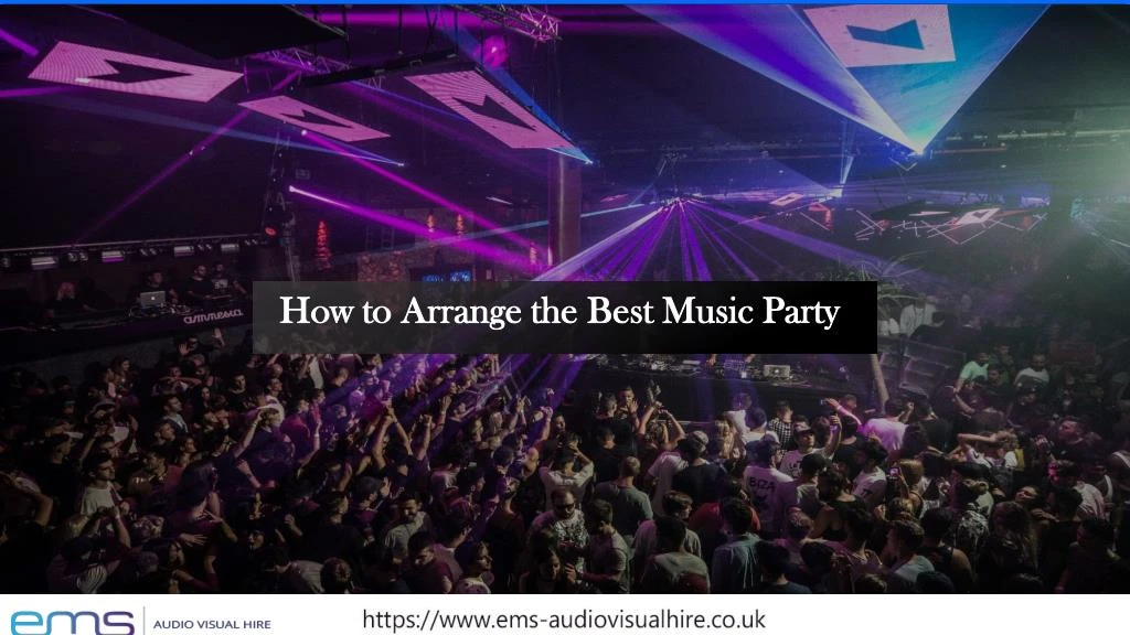 how to arrange the best music party