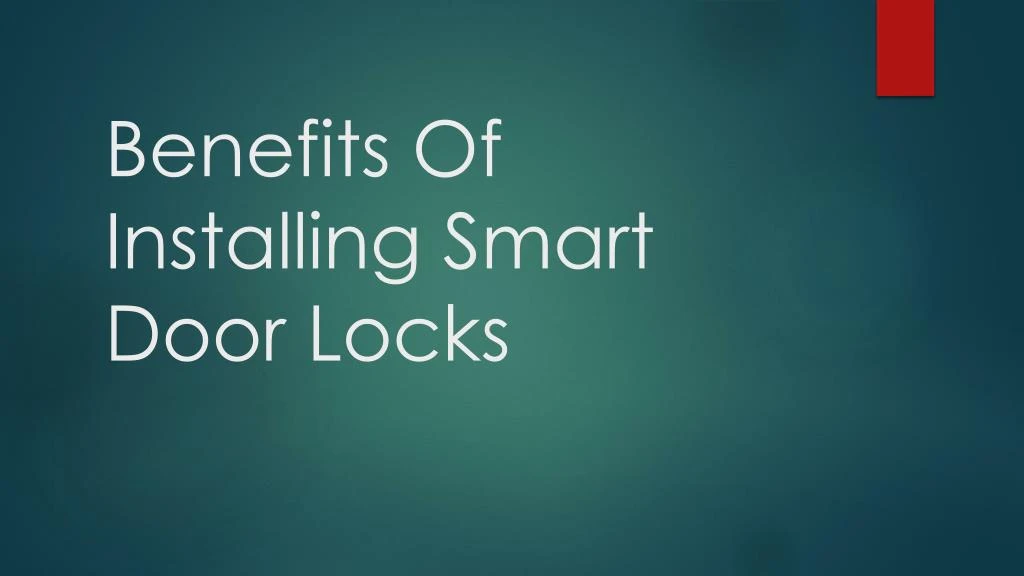 benefits of installing smart door locks
