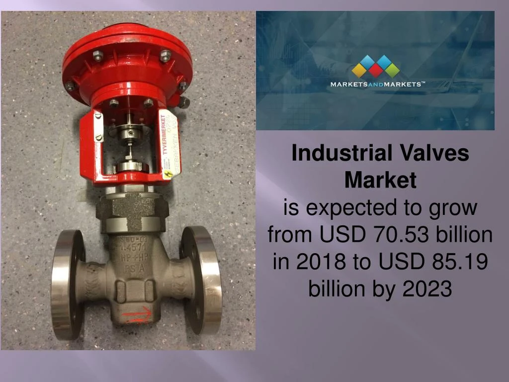 industrial valves market is expected to grow from