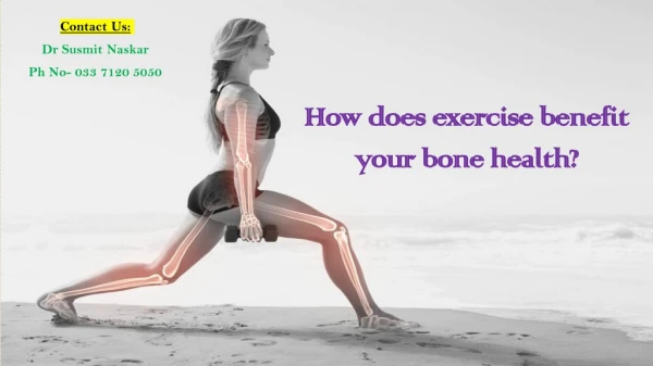 How does exercise benefit your bone health?