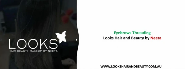 Eyebrows Threading - Looks Hair and Beauty by Neeta