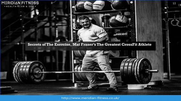Secrets of The Exercise, Mat Fraser’s The Greatest CrossFit Athlete