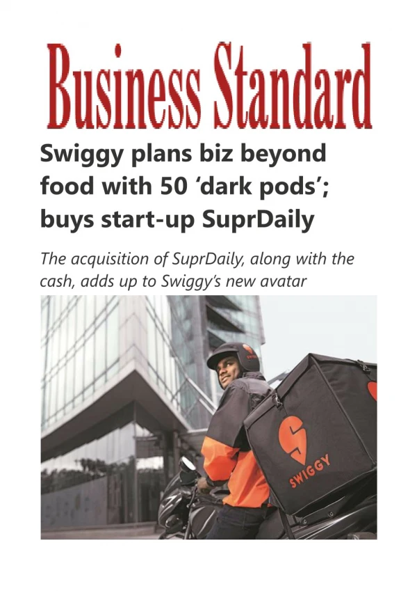 Swiggy plans biz beyond food with 50 'dark pods'; buys start-up SuprDaily