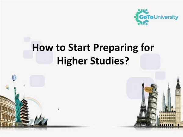 How to Start Preparing for Higher Studies?