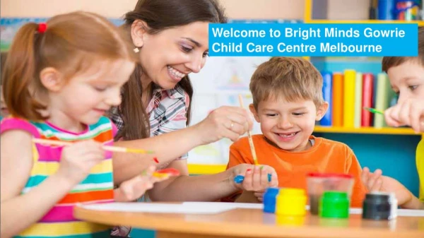 Bright Minds Gowrie Child Care Centre Melbourne