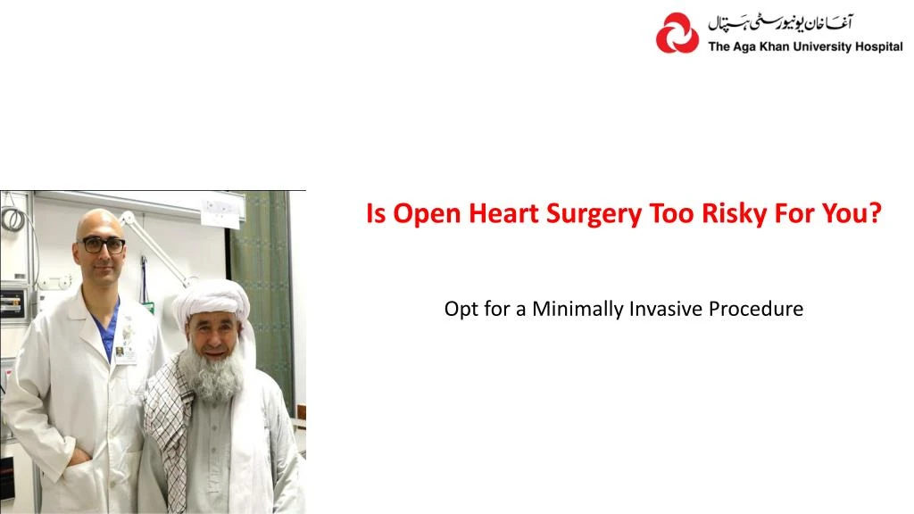 is open heart surgery too risky for you