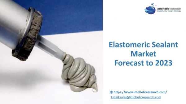 Elastomeric Sealants Market Forecast