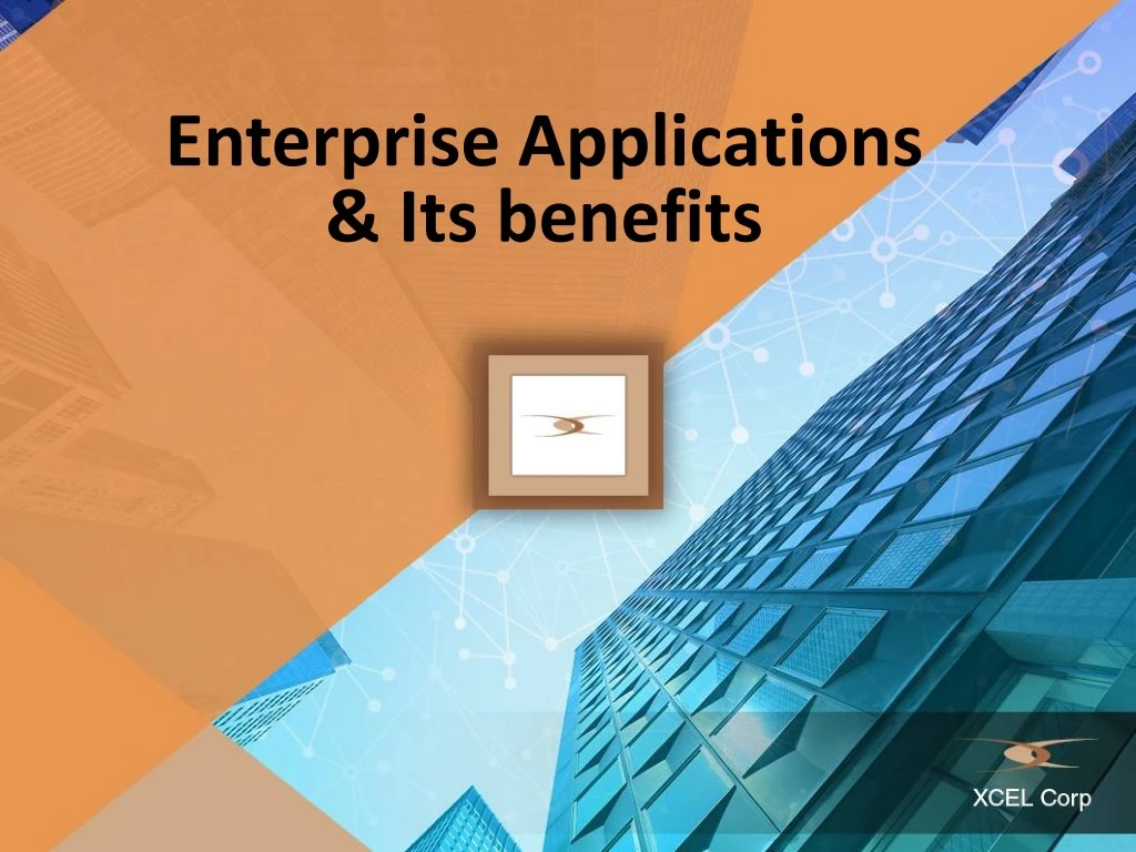 enterprise applications its benefits