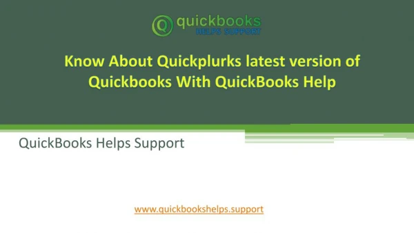 Know About Quickplurks latest version of Quickbooks With QuickBooks Help