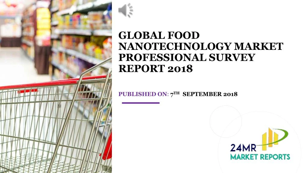 global food nanotechnology market professional survey report 2018