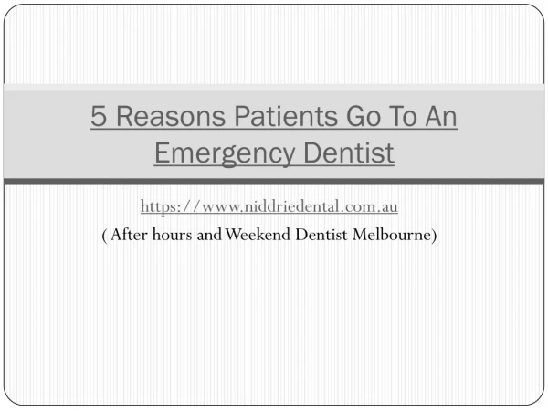 5 Reasons Patients Go To An Emergency Dentist