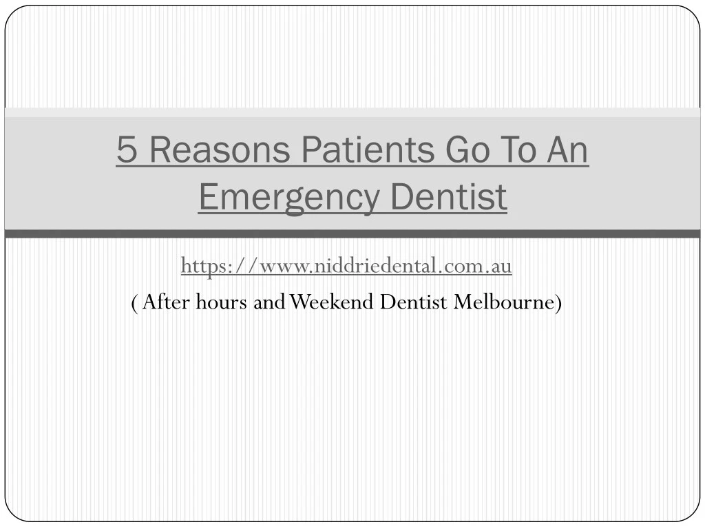 5 reasons patients go to an emergency dentist