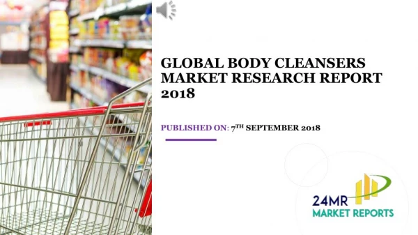 Global Body Cleansers Market Research Report 2018