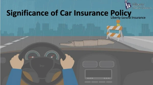 Significance of Car Insurance Policy