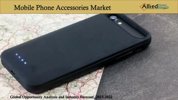 Mobile Phone Accessories Market