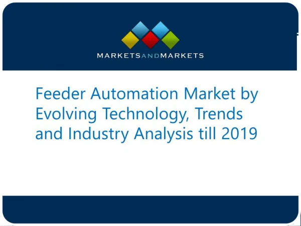 Let’s See How Feeder Automation Market Reach to $3.4 Billion till 2019