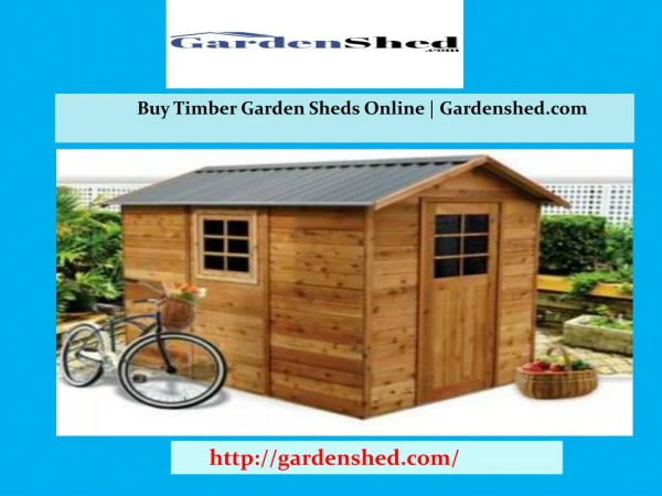 Buy Timber Garden Sheds Online at Lowest Price | Gardenshed.com