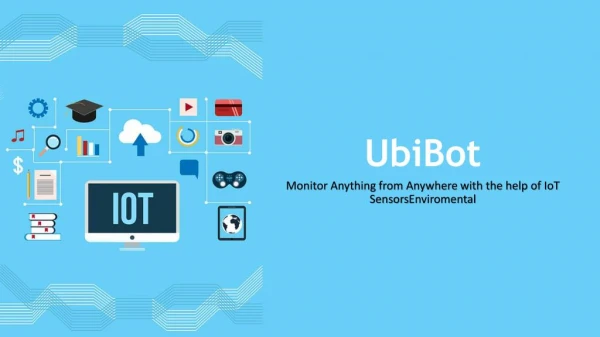 Ubibot is a Global Provider of Smart IoT Products and Solutions