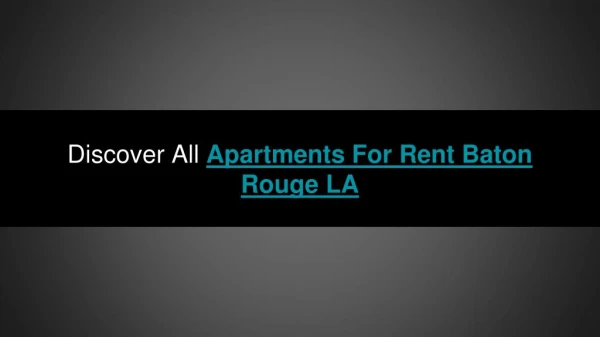 Find New Apartments For Rent Baton Rouge LA