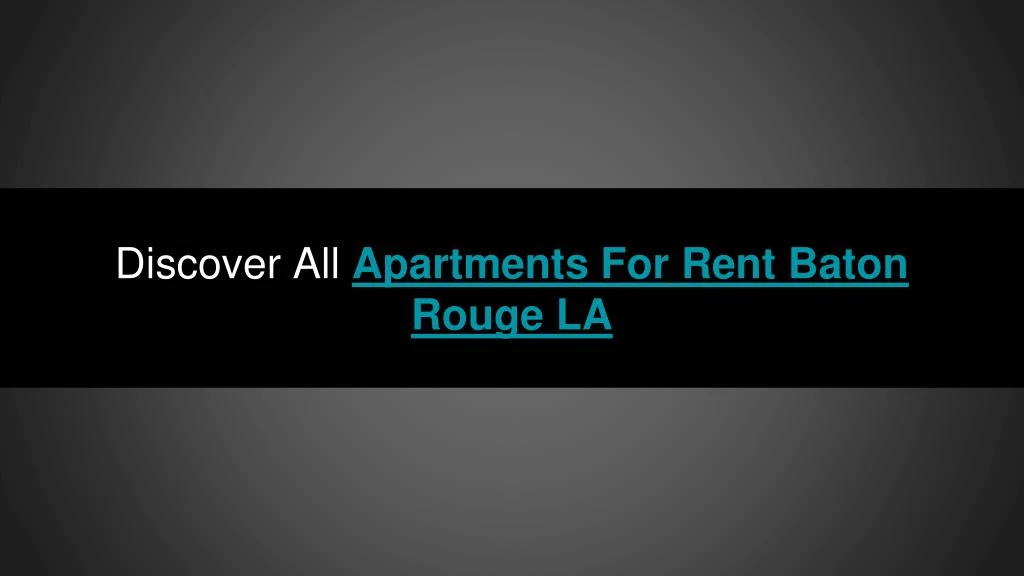 discover all apartments for rent baton rouge la