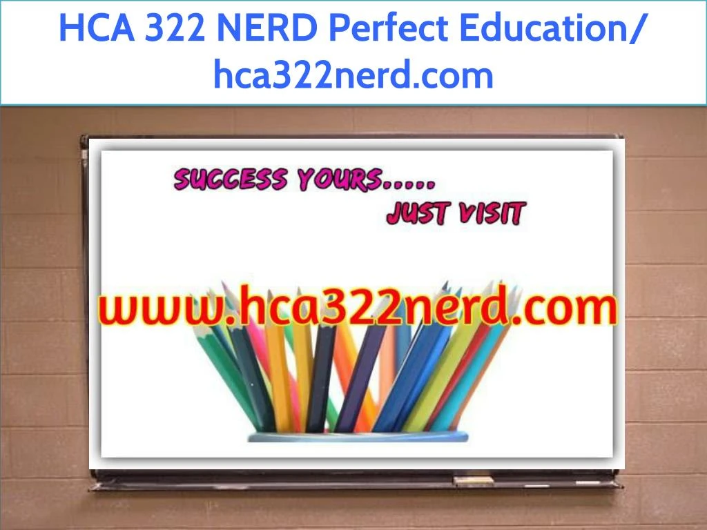 hca 322 nerd perfect education hca322nerd com