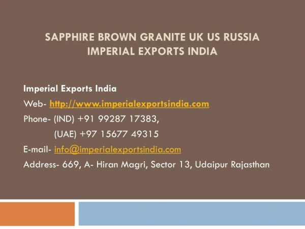 Sapphire Brown Granite UK US Russia Imperial Exports India