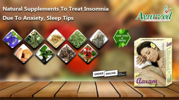 Natural Supplements to Treat Insomnia Due to Anxiety, Sleep Tips