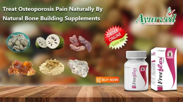 Treat Osteoporosis Pain Naturally by Natural Bone Building Supplements