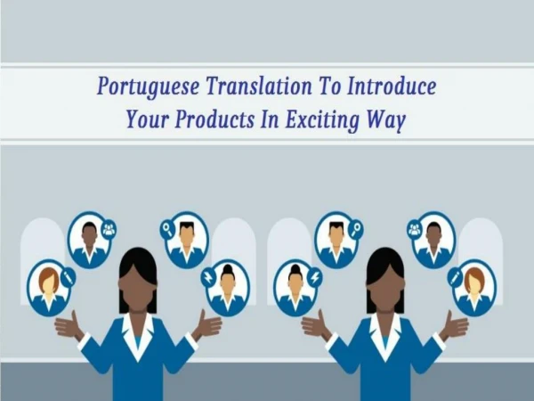Portuguese Translation To Introduce Your Products In Exciting Way