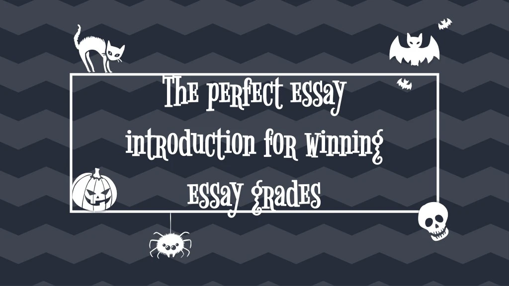 the perfect essay the perfect essay introduction