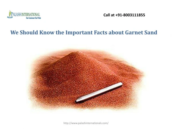 We Should Know the Important Facts about Garnet Sand