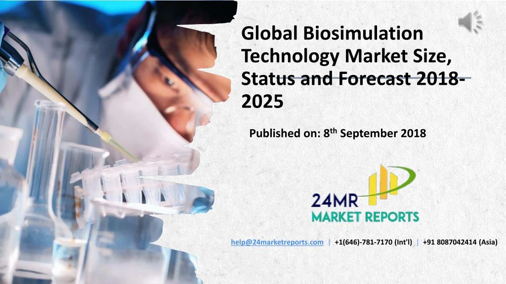 global biosimulation technology market size status and forecast 2018 2025