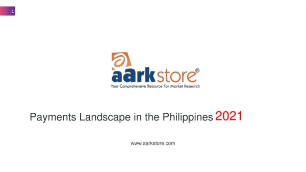 Payments Landscape in the Philippines Market 2021 - Aarkstore
