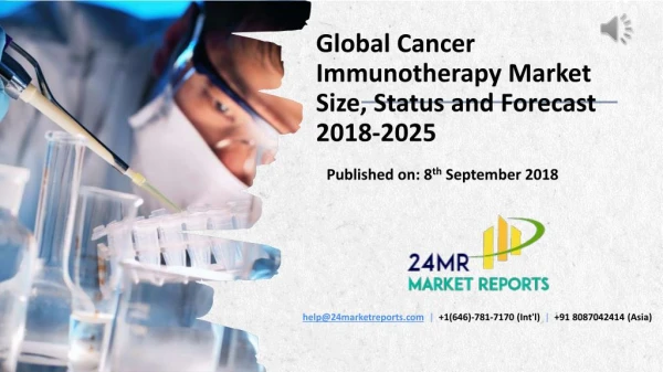 Global Cancer Immunotherapy Market Size, Status and Forecast 2018-2025