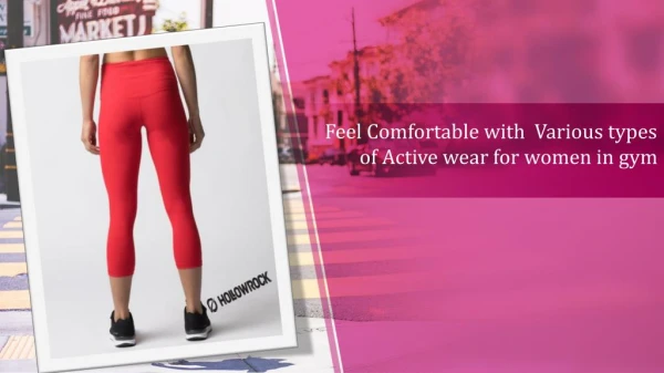 Feel Comfortable with Various types of Active wear for women in gym