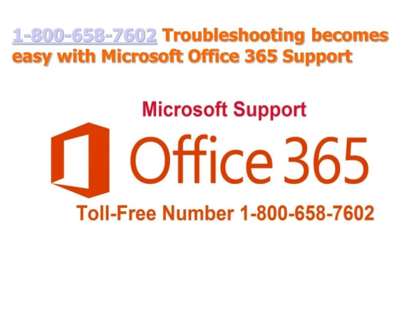 1-800-658-7602 Troubleshooting becomes easy with Microsoft Office 365 Support